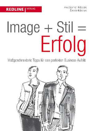 Image + Stil = Erfolg de Anke Schmidt-Hildebrand