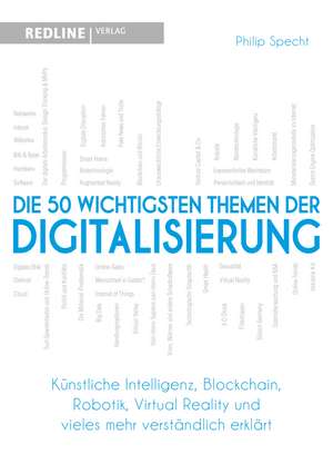 Die 50 wichtigsten Themen der Digitalisierung de Philip Specht