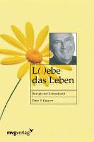 L(i)ebe das Leben de Peter Kinauer