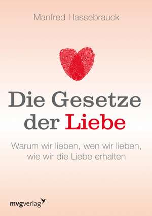 Die Gesetze der Liebe de Manfred Hassebrauck