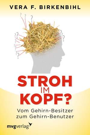 Stroh im Kopf? de Vera F. Birkenbihl