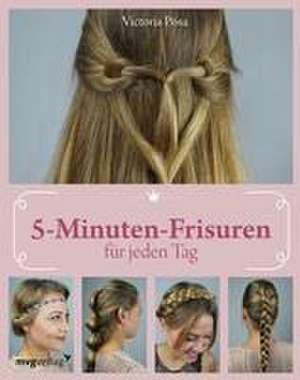 5-Minuten-Frisuren für jeden Tag de Victoria Posa