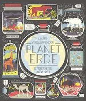 Unser verblüffender Planet Erde de Rachel Ignotofsky