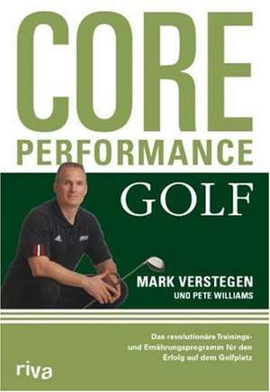 Core Performance Golf de Mark Verstegen