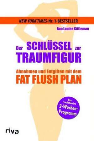 Der Schlüssel zur Traumfigur de Ann Louise Gittleman