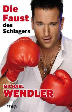 Die Faust des Schlagers de Michael Wendler