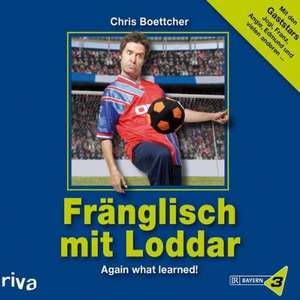 Fränglisch mit Loddar de Chris Boettcher