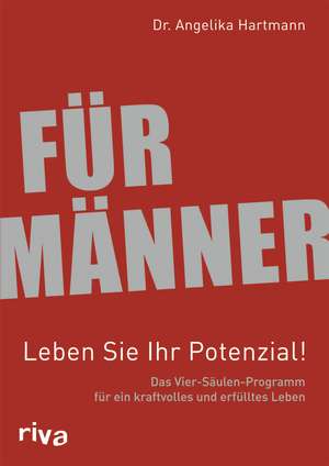 Für Männer - Leben Sie Ihr Potenzial! de Angelika Hartmann