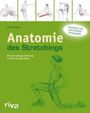 Anatomie des Stretchings de Brad Walker