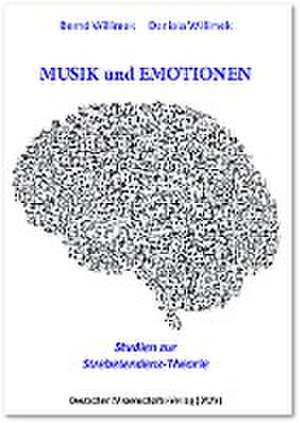 Musik und Emotionen. Studien zur Strebetendenz-Theorie de Bernd Willimek