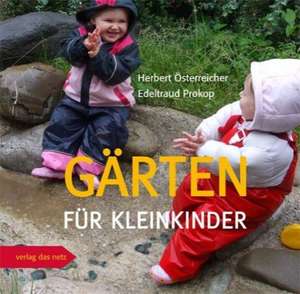 Gärten für Kleinkinder de Herbert Österreicher