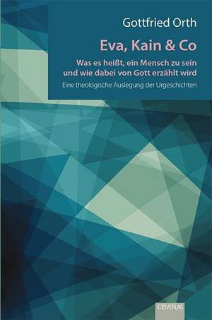 Eva, Kain & Co de Gottfried Orth