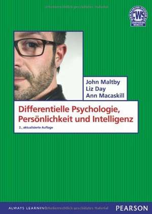 Differentielle Psychologie, Persönlichkeit und Intelligenz de John Maltby