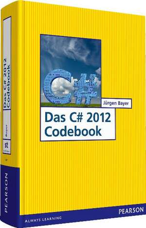 Das C# 2012 Codebook de Jürgen Bayer