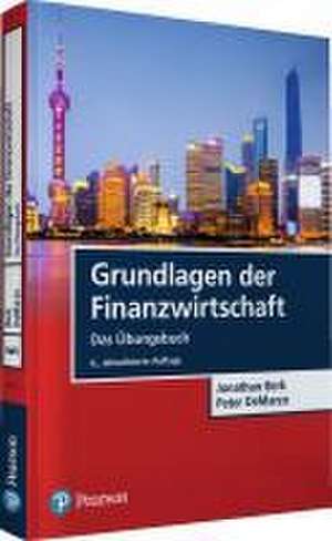 Grundlagen der Finanzwirtschaft - Das Übungsbuch de Jonathan Berk