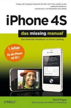 iPhone 4S: Das Missing Manual de David Pogue