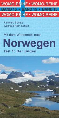 Mit dem Wohnmobil nach Norwegen de Reinhard Schulz