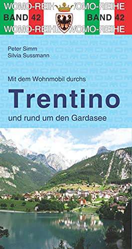 Mit dem Wohnmobil ins Trentino / Gardasee de Peter Simm