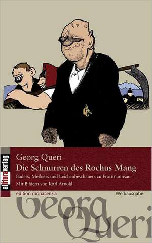 Die Schnurren Des Rochus Mang: A Staged Approach de Georg Queri