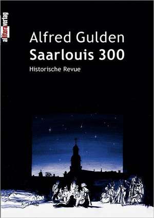 Saarlouis 300 de Alfred Gulden