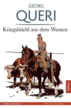 Kriegsbüchl aus dem Westen de Georg Queri