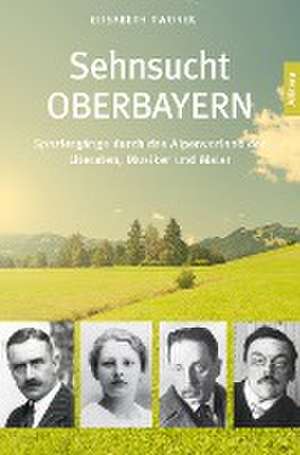 Sehnsucht Oberbayern de Elisabeth Tworek