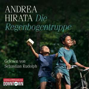 Die Regenbogentruppe de Andrea Hirata