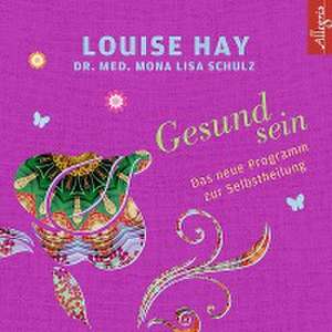 Gesund sein de Louise Hay