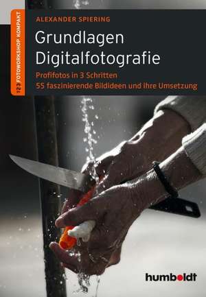 Spiering, A: Grundlagen Digitalfotografie