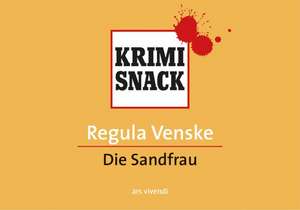 Die Sandfrau (KrimiSnack) de Regula Venske