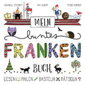 Mein buntes Franken-Buch de Annabell Stochay