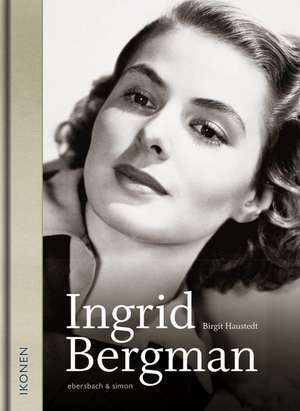 Ingrid Bergman de Birgit Haustedt