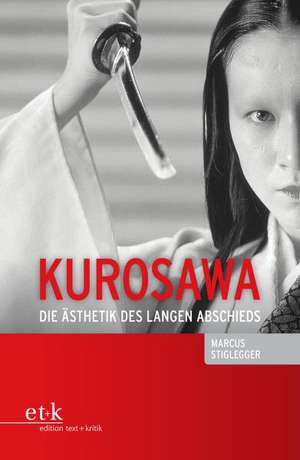 Kurosawa de Marcus Stiglegger