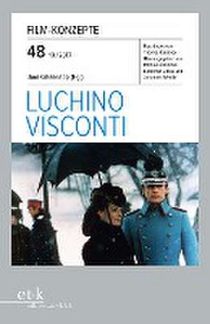 Luchino Visconti - Film-Konzepte 48 de Jörn Glasenapp