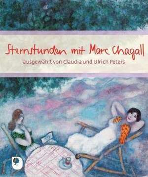 Sternstunden mit Marc Chagall de Claudia Peters