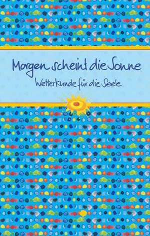 Morgen scheint die Sonne de Kathrin Clausing