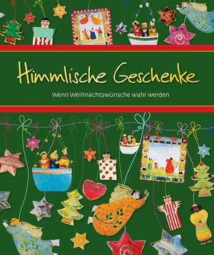 Himmlische Geschenke de Elsbeth Messmer