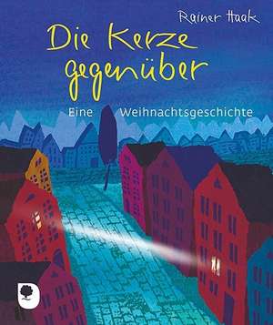 Die Kerze gegenüber de Rainer Haak