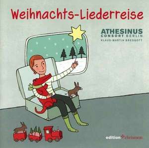 Weihnachts-Liederreise de Athesinus Consort Berlin & Kinderstimmen