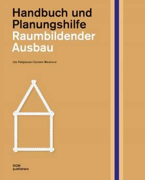 Raumbildender Ausbau. Handbuch und Planungshilfe de Uta Pottgiesser