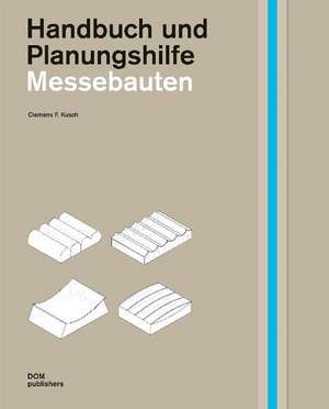 Messebauten. Handbuch und Planungshilfe de Clemens F. Kusch