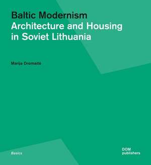 Baltic Modernism de Marija Dremaite