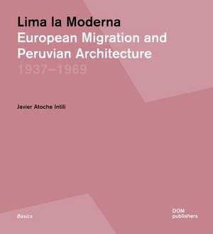 Lima la Moderna de Javier Atoche Intili