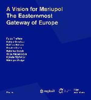 A Vision for Mariupol de Fulco Treffers