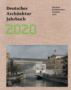 Deutsches Architektur Jahrbuch 2020/ German Architecture Annual 2020 de Yorck Förster