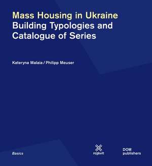 Mass Housing in Ukraine de Kateryna Malaia