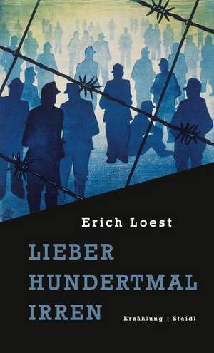 Lieber hundertmal irren de Erich Loest