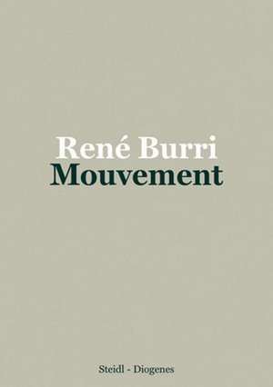 Ren&#xe9; Burri: Mouvement de René Burri