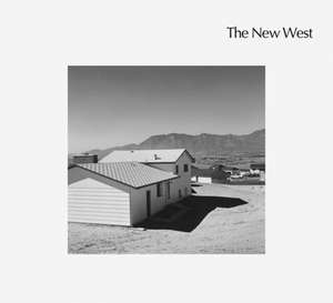 Robert Adams: The New West de Robert Adams