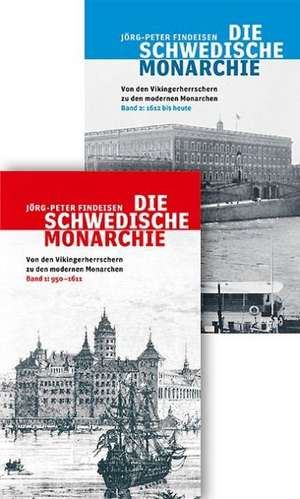 Die schwedische Monarchie - Von den Vikingerherrschern zu den modernen Monarchen de Jörg-Peter Findeisen